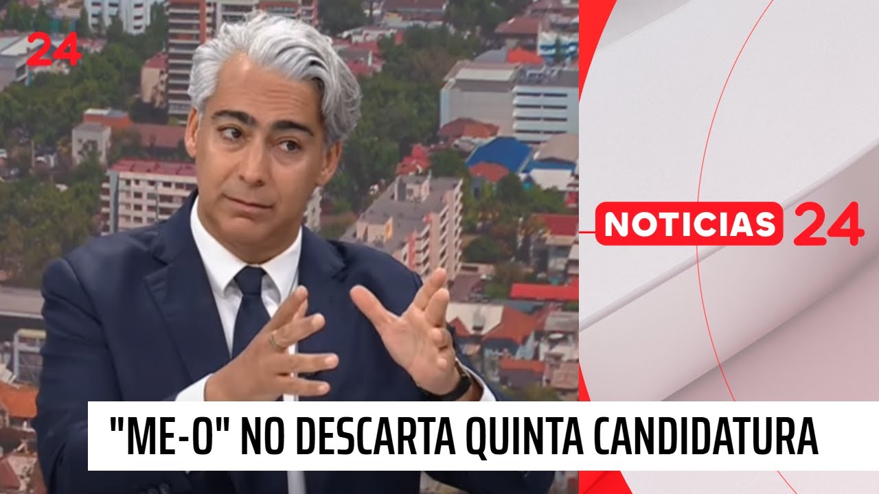 ME-O confirma que busca ir a primarias: “Es un error 4 años más de este mismo gobierno” | 24 Horas