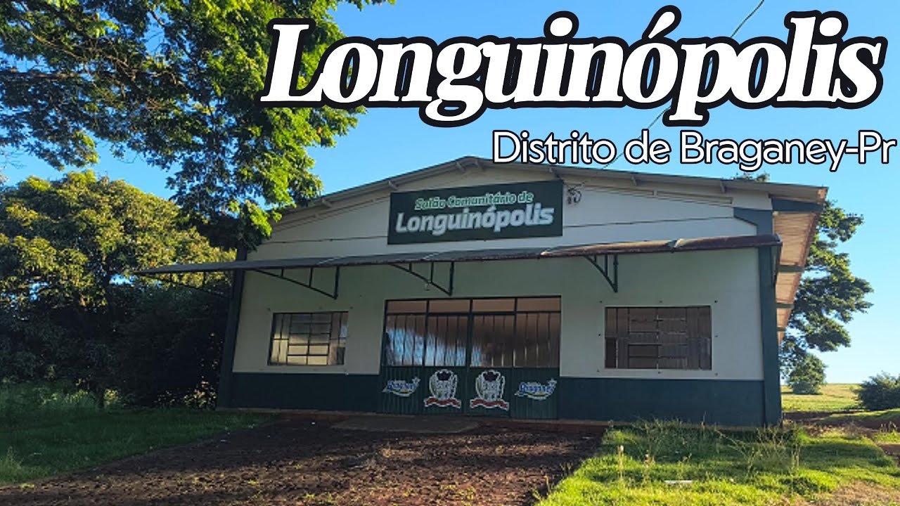 Longuinópolis distrito de Braganey Paraná