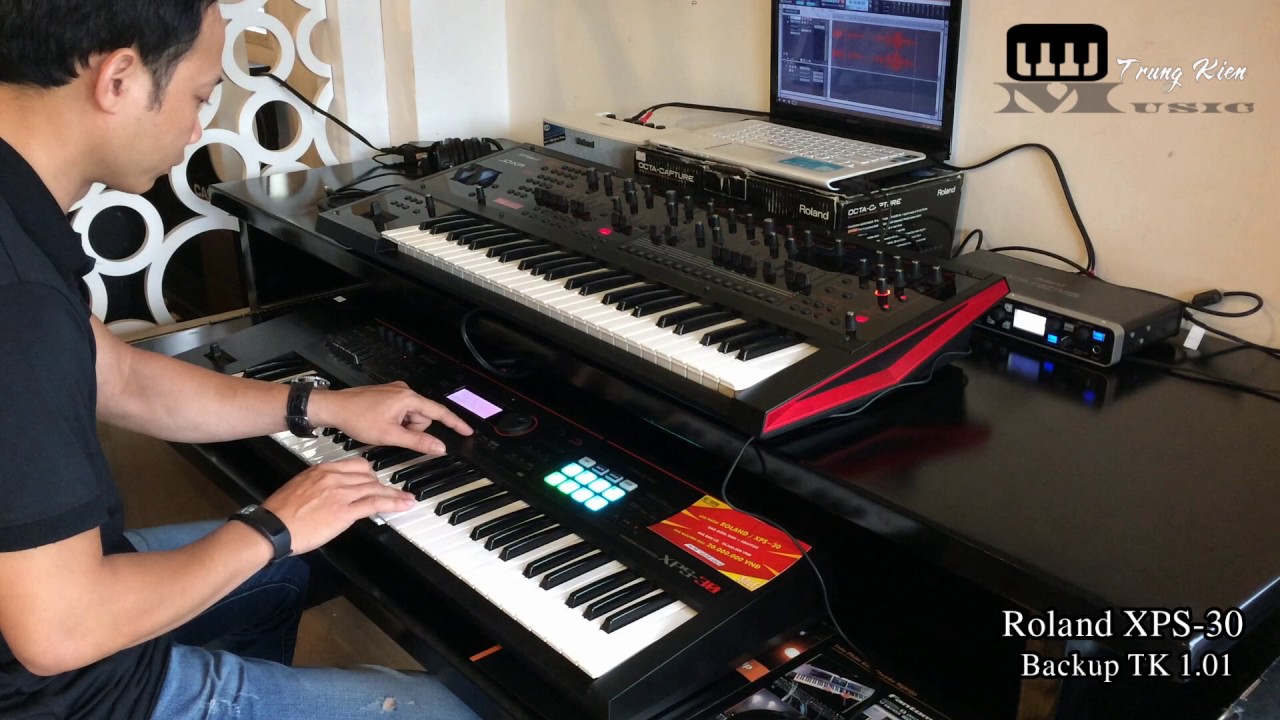 ROLAND XPS - 30 DEMO SOUND | BACKUP TK 1.01 | Trung Kiên Music