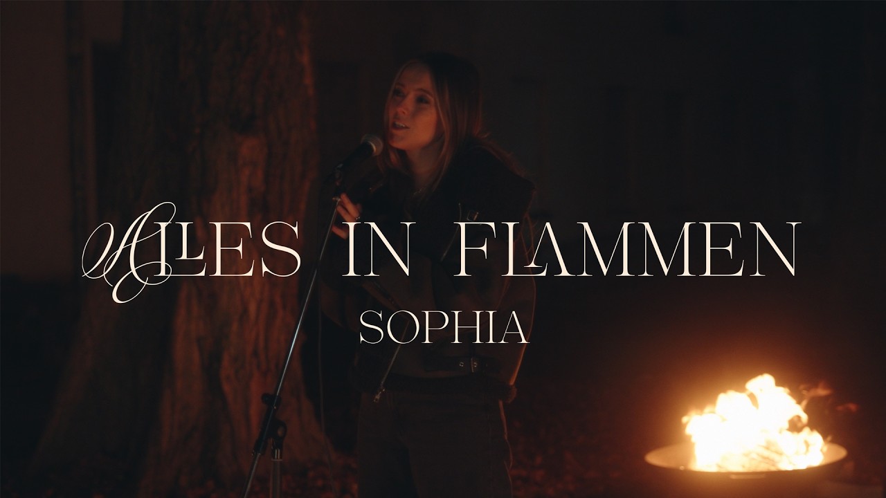 SOPHIA – Alles in Flammen (Official Video)