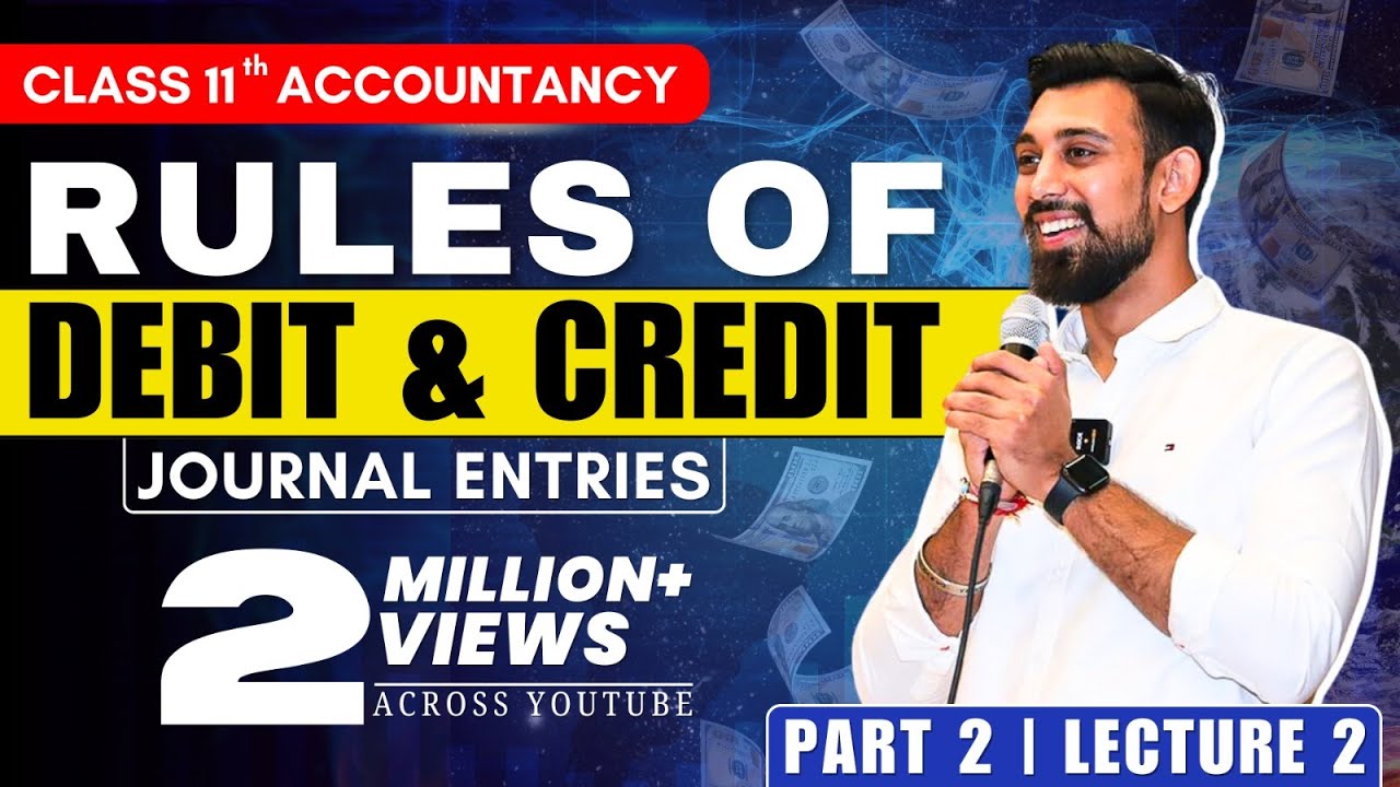Journal entries | Accountancy | Class 11 | Rules of debit and credit | Part 2