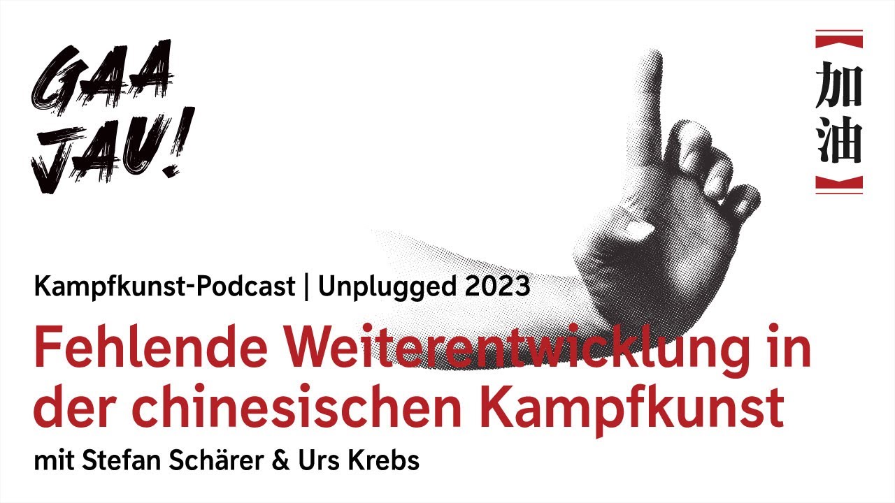 Fehlende Weiterentwicklung in der chinesischen Kampfkunst | Gaa Jau Kampfkunst-Podcast
