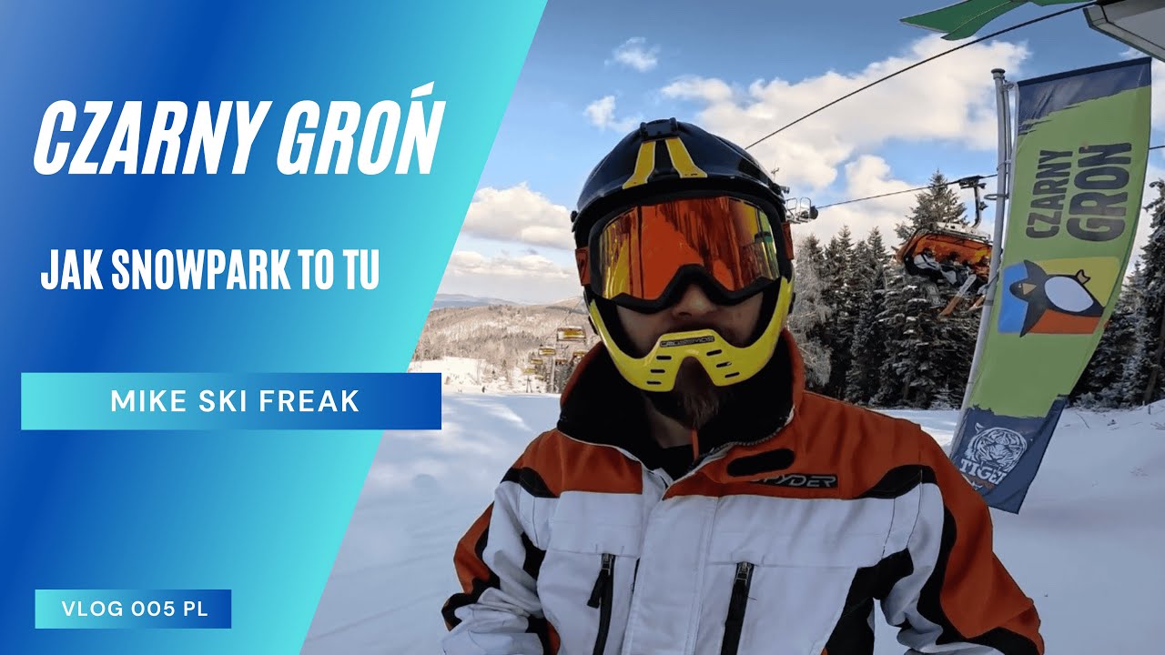 Czarny Groń - Jak Snowpark to tu VLOG PL005