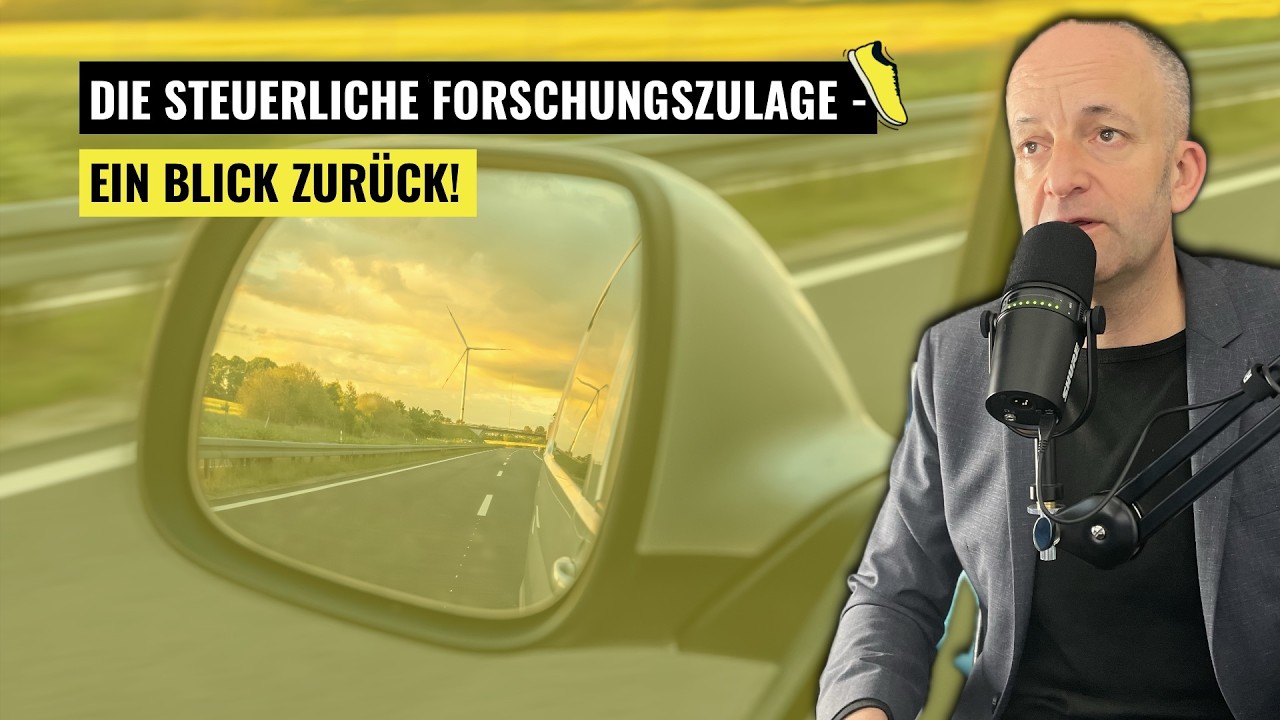 Die Steuerliche Forschungszulage: Ein Blick zurück! Folge 89
