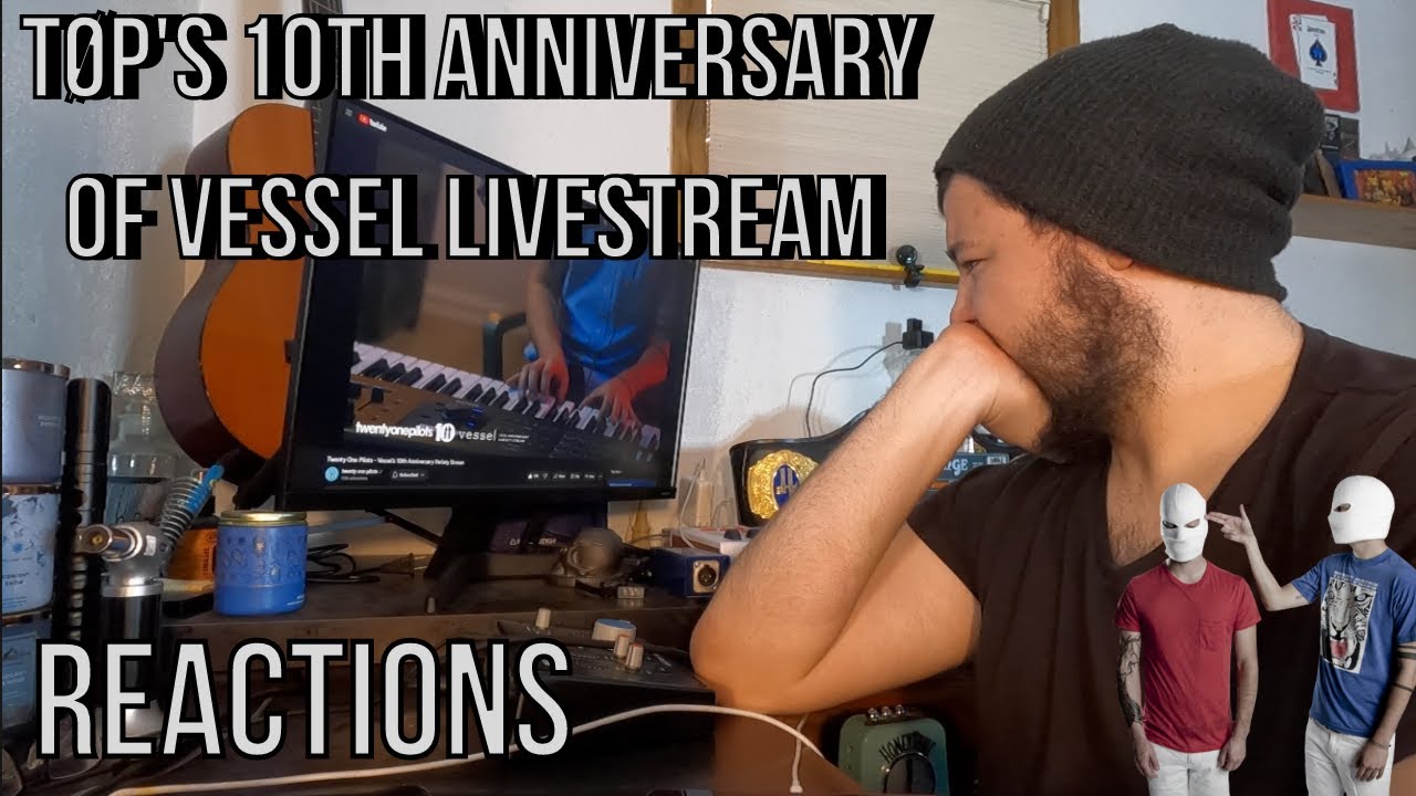 TØP's Vessel 10th Anniversary Livestream Reactions | We Laugh and We Cry