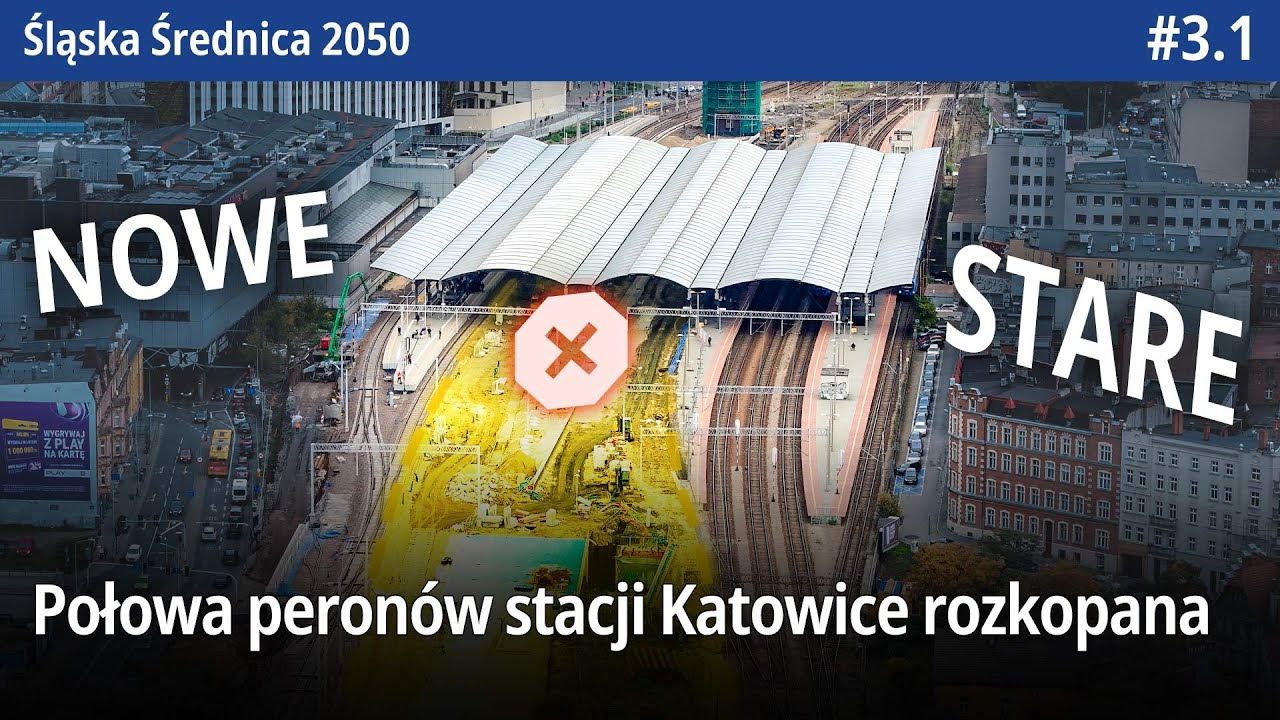 #3.1 Połowa peronów stacji Katowice rozkopana, a pociąg na nowych torach na i pod nowymi wiaduktami!