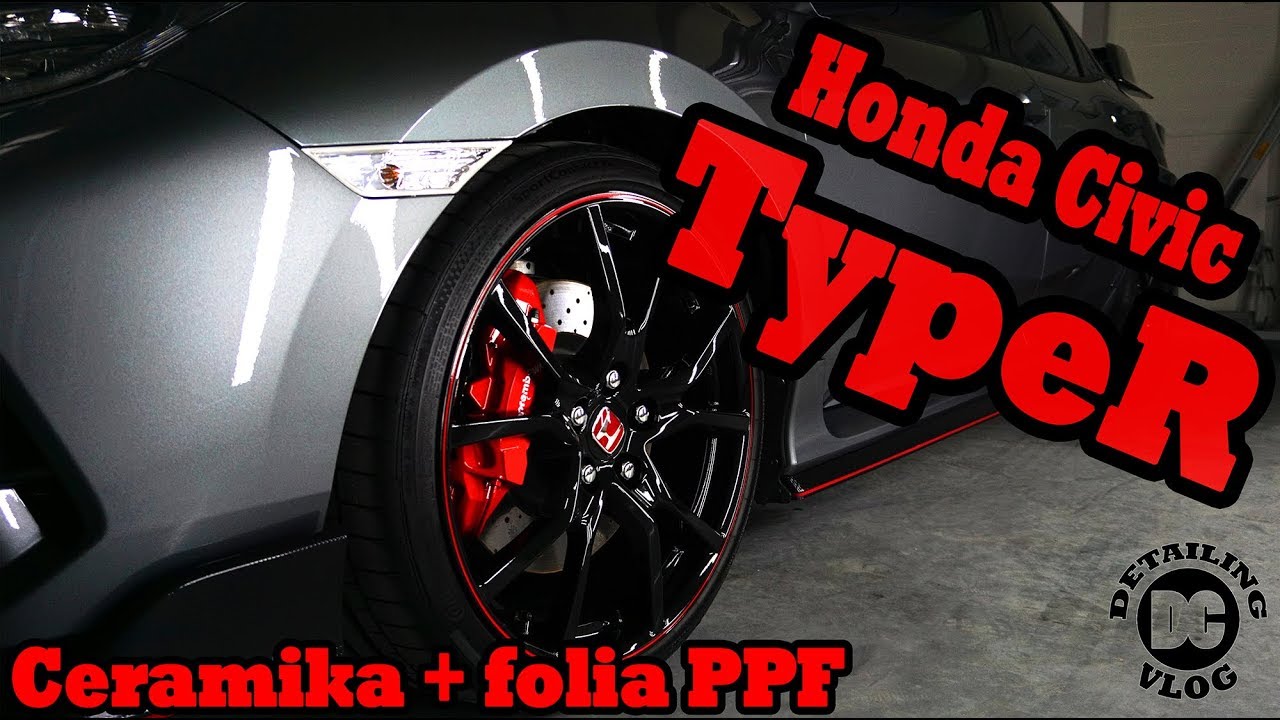 Oklejamy TypeR'a folią PPF! - Honda Civic TypeR - folia ochronna + ceramika 9H #detailingvlog #25