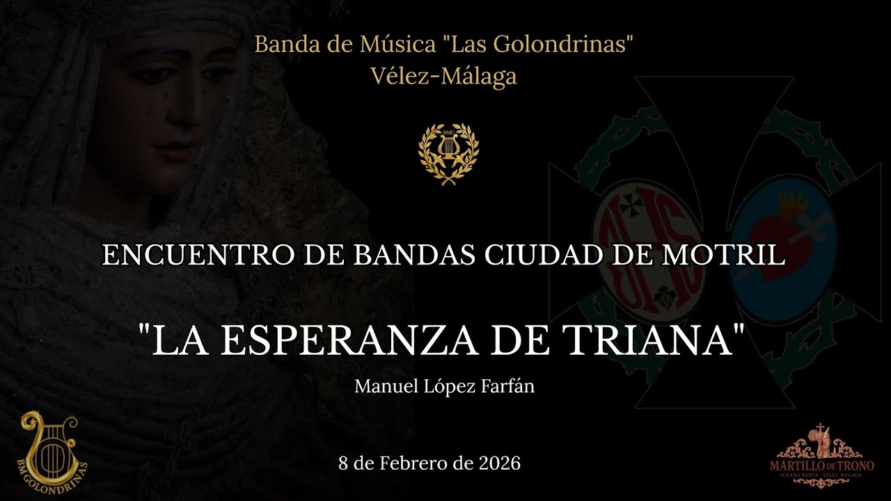 LA ESPERANZA DE TRIANA. CONCIERTO CIUDAD DE MOTRIL. BM LAS GOLONDRINAS DE VÉLEZ-MÁLAGA. 