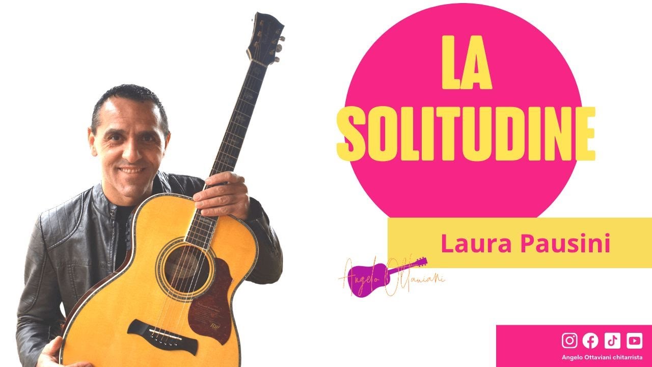 La Solitudine - Laura Pausini - Chitarra Facile