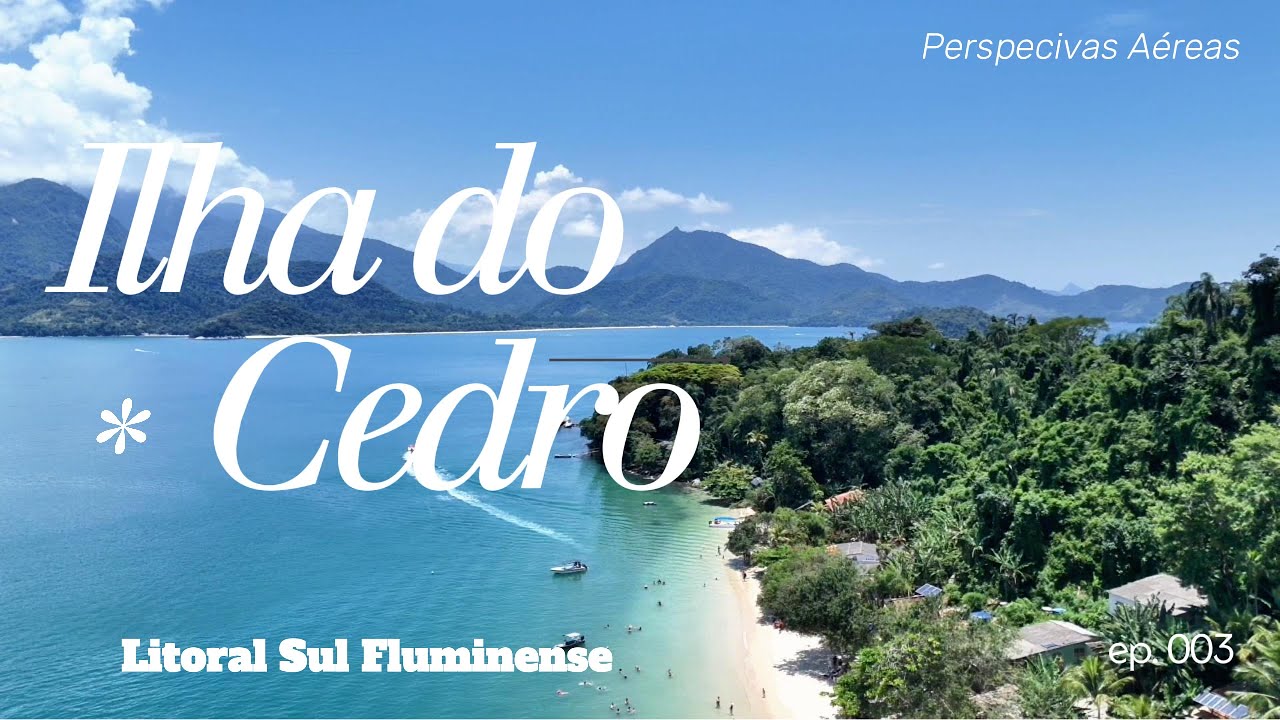 Ilha do Cedro - Paraty e Angra dos Reis