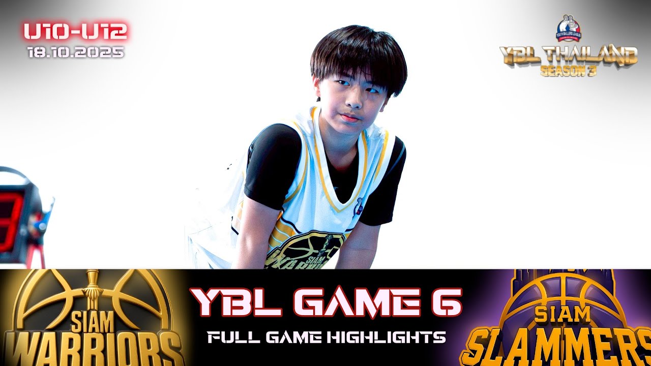 Siam Warriors vs Siam Slammers | U10 - U12 | GAME 6 Full Highlights | YBL THAILAND SEASON 3