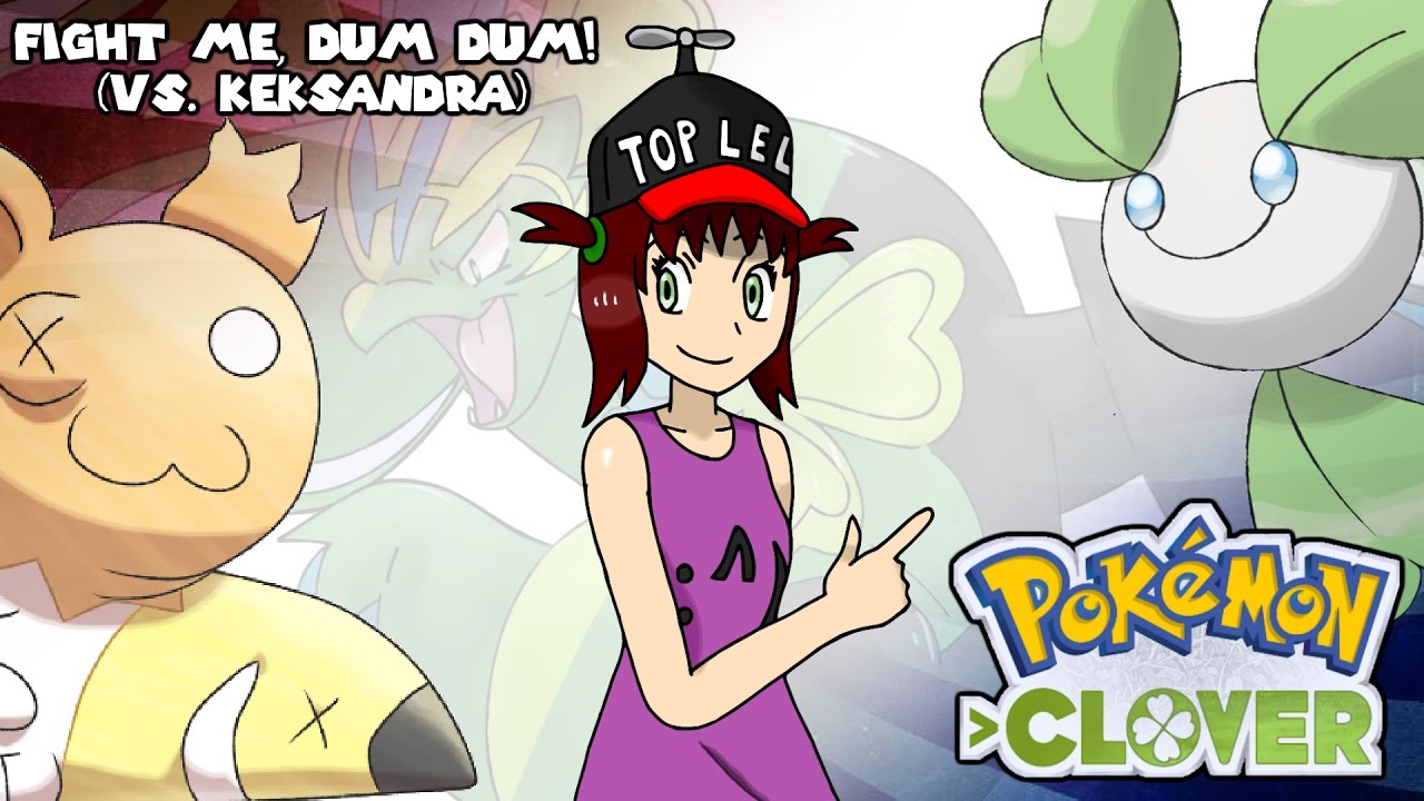 Pokémon Clover Remastered - Fight Me, Dum Dum! (VS. Keksandra)