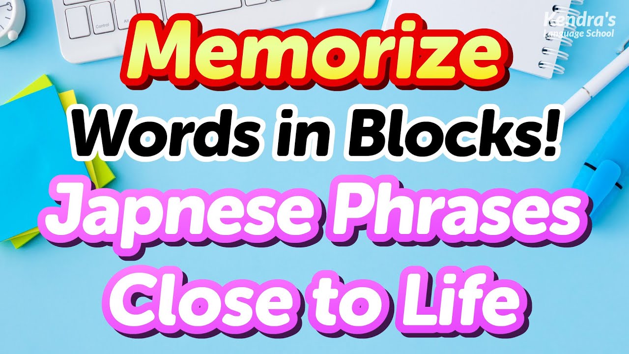 Memorize Words in Blocks! 500 Practical Japanese Phrases Close to Life