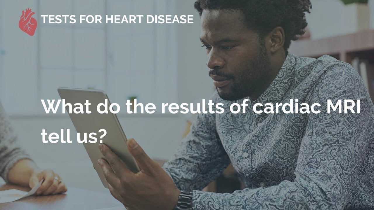 What do the results of cardiac MRI tell us?
