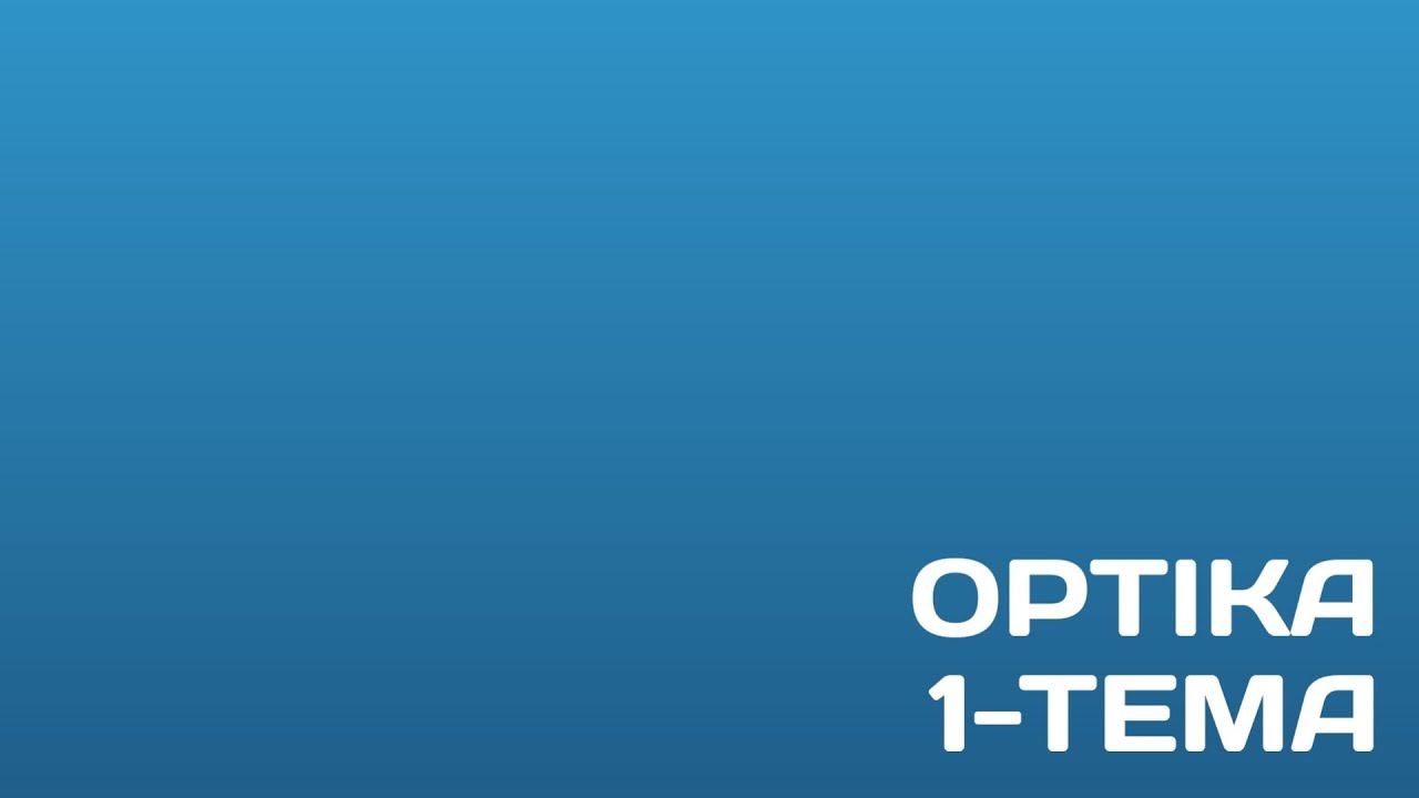 OPTIKA 1-TEMA