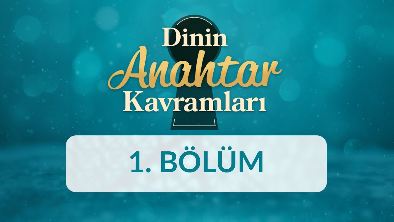 Zikir - Dinin Anahtar Kavramları 1.Bölüm