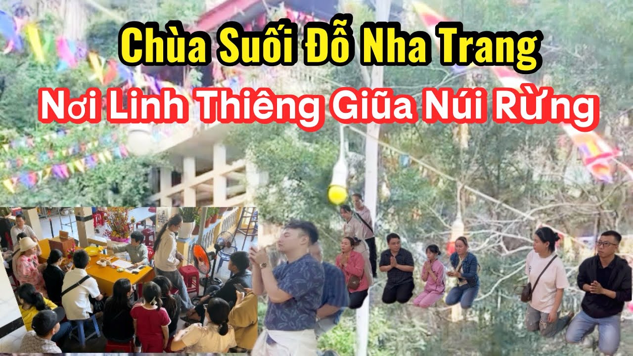 Chùa Suối Đỗ Nha Trang Nơi Linh Thiêng Giữa Núi Rừng Thu Hút Rất Nhiều Du Khách Tò Mò Ghé Đến 