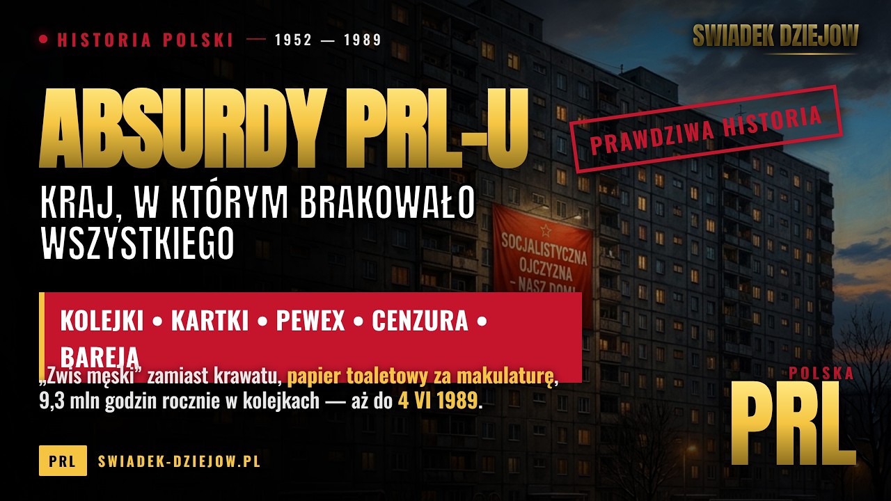 ABSURDY PRL-u Brakowało wszystkiego opr&oacute;cz absurdu | Kolejki kartki Pewex cenzura i Bareja 1952-1989