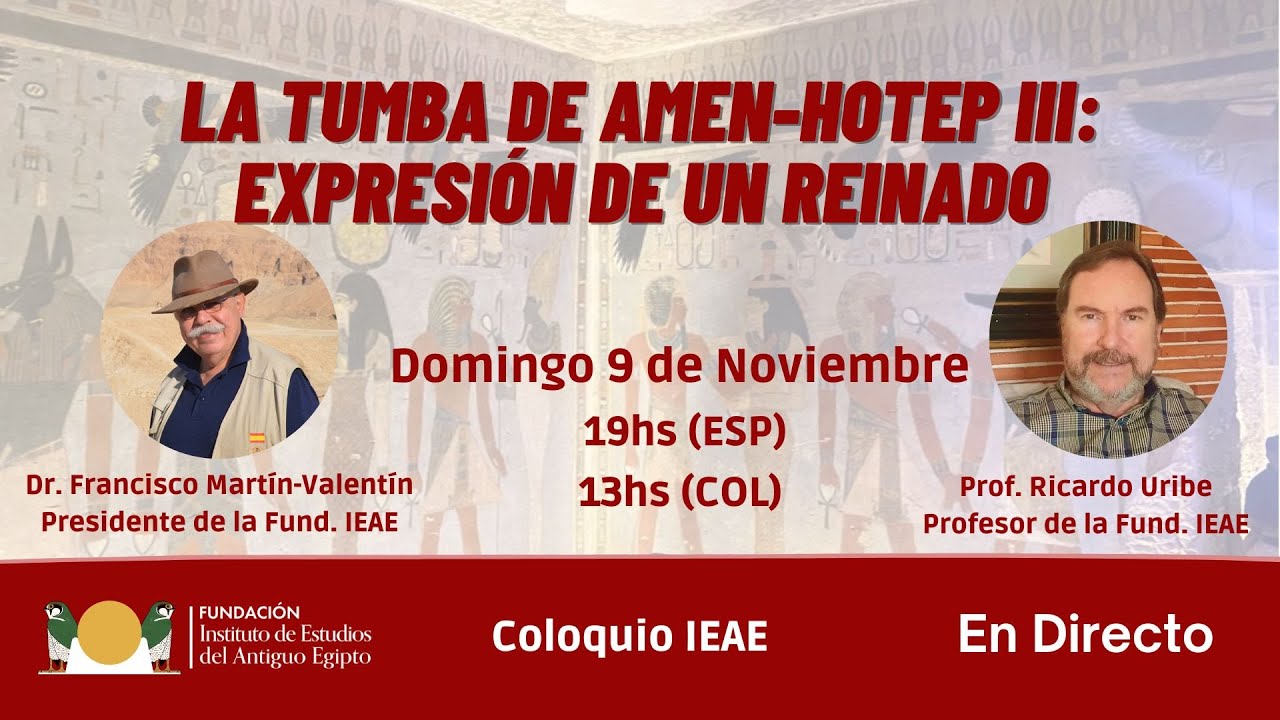 LA TUMBA DE  AMEN-HOTEP III:  EXPRESIÓN DE UN REINADO - 18vo Coloquio