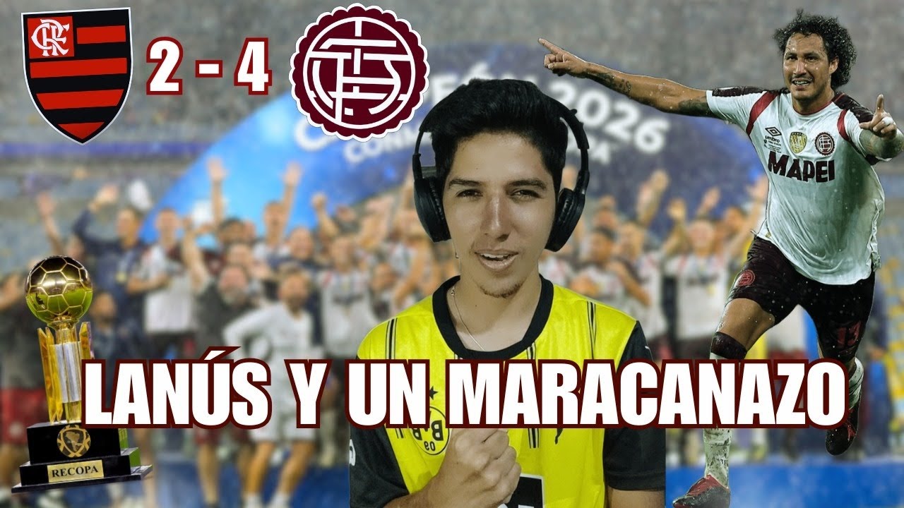 LANÚS DERROTA AL MENGO Y ES CAMPEÓN DE RECOPA