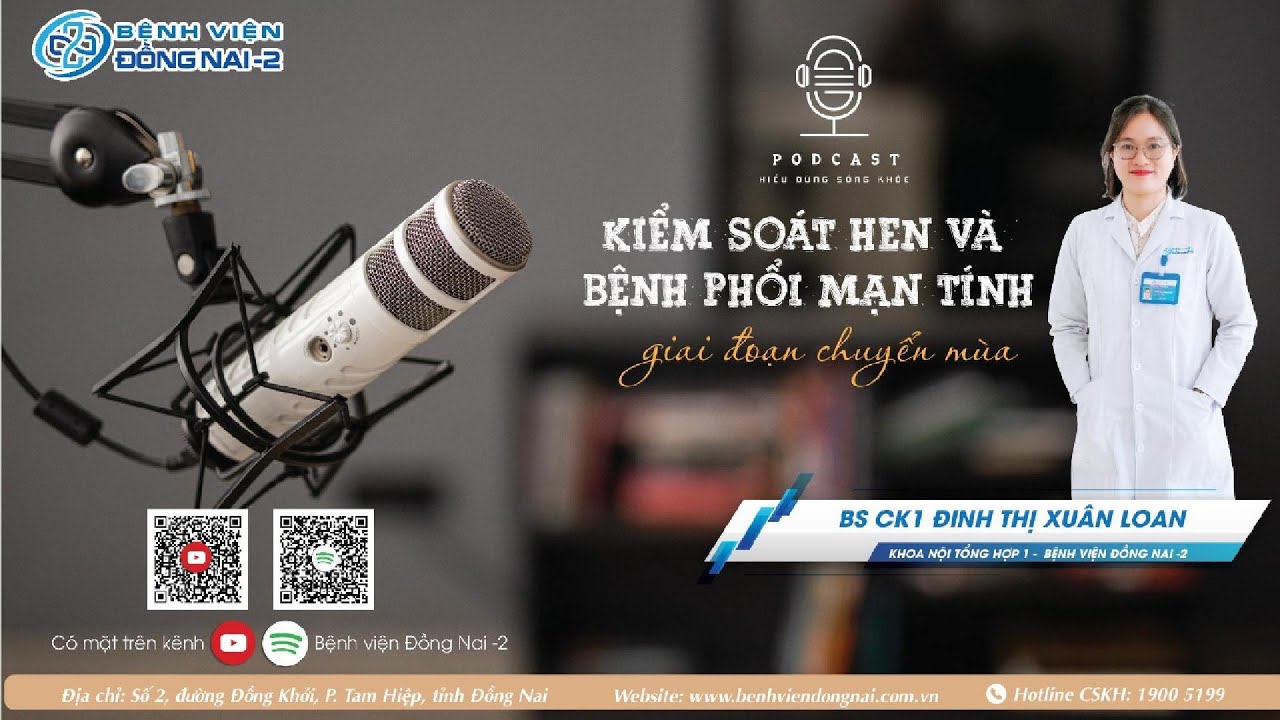 PODCAST #18 KIỂM SOÁT HEN VÀ BỆNH PHỔI MẠN TÍNH