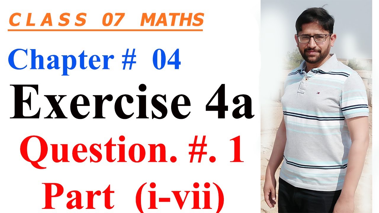 7th class math solution || Mathematics of Class 7 countdown Chapter 04 , Ex: 4a (Q.# 1 part i-vii)
