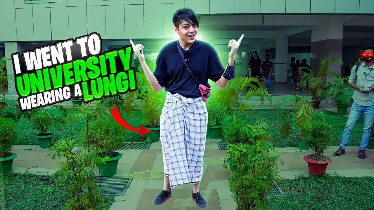 Я пошла в университет в LUNGI!