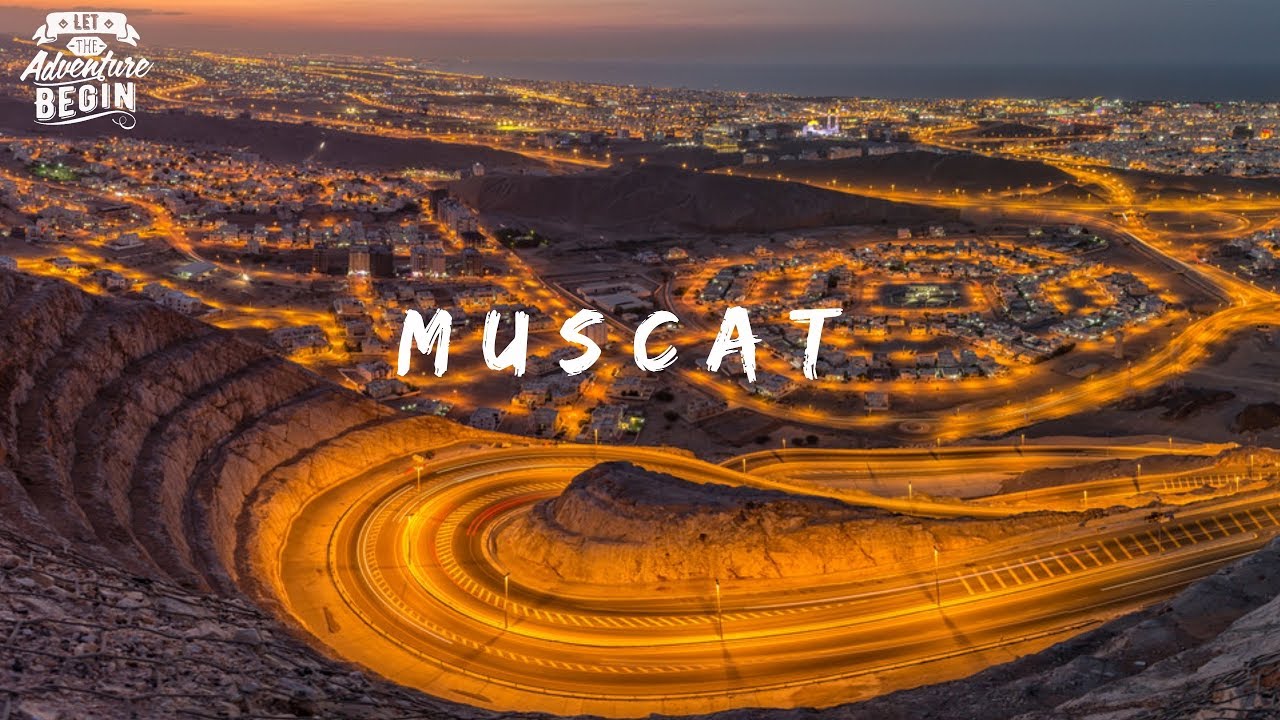 Muscat TimeLapse In 4K UHD #LETTHEADVENTUREBEGIN