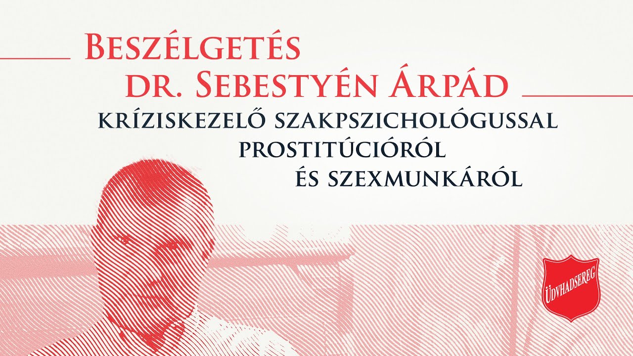 Hol kezdődik a prostitúció? | dr. Sebestyén Árpád pszichológussal emberkereskedelemről, szexmunkáról