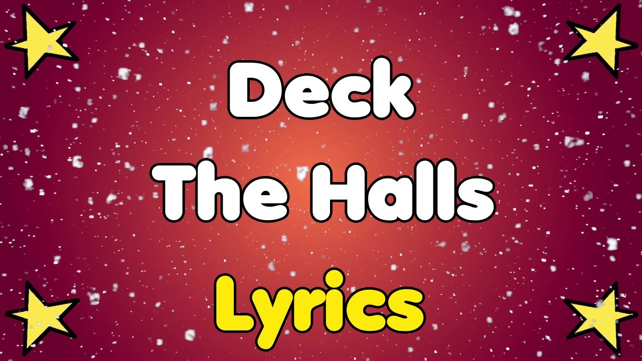 Deck The Halls • Lyrics