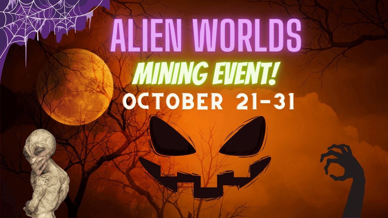 Alien Worlds Mining Competition! Halloween Extravaganza!