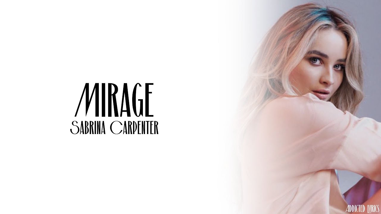 Sabrina Carpenter - Mirage (Lyrics)