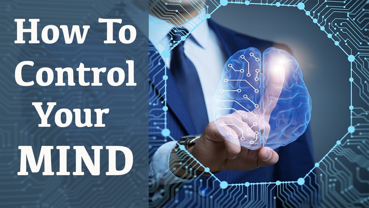 मन पर काबू कैसे पाएं? How to control your mind?
