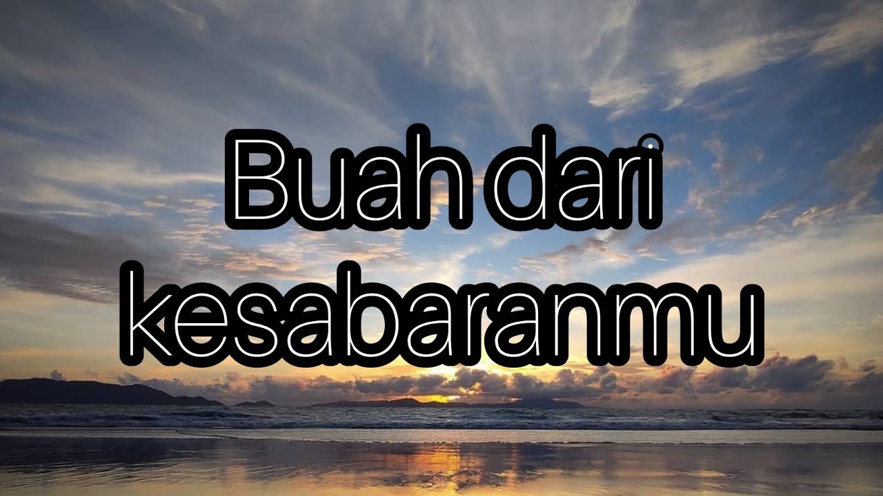💎 Buah dari kesabaranmu