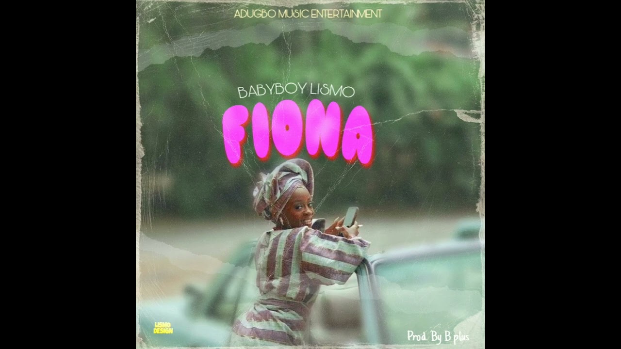 Adugbo Music ft. Lismo - Fiona (official music audio)