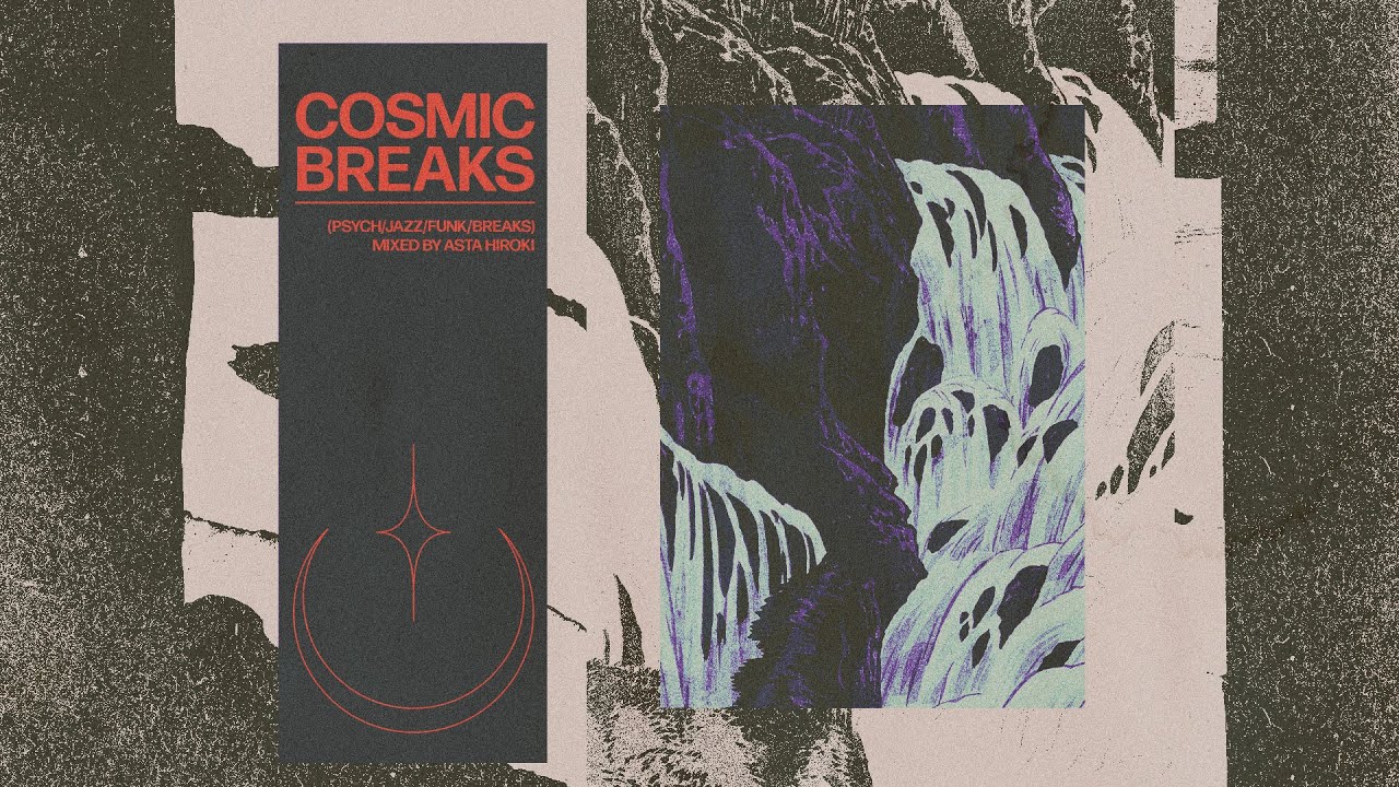 Asta Hiroki - Cosmic Breaks Mix (Psych, Jazz, Funk, Breaks)