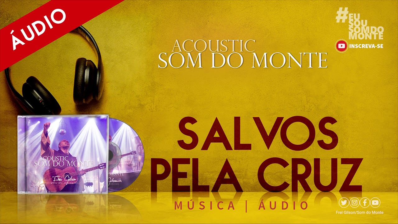 Acoustic Som do Monte | &Aacute;udio - Salvos pela cruz