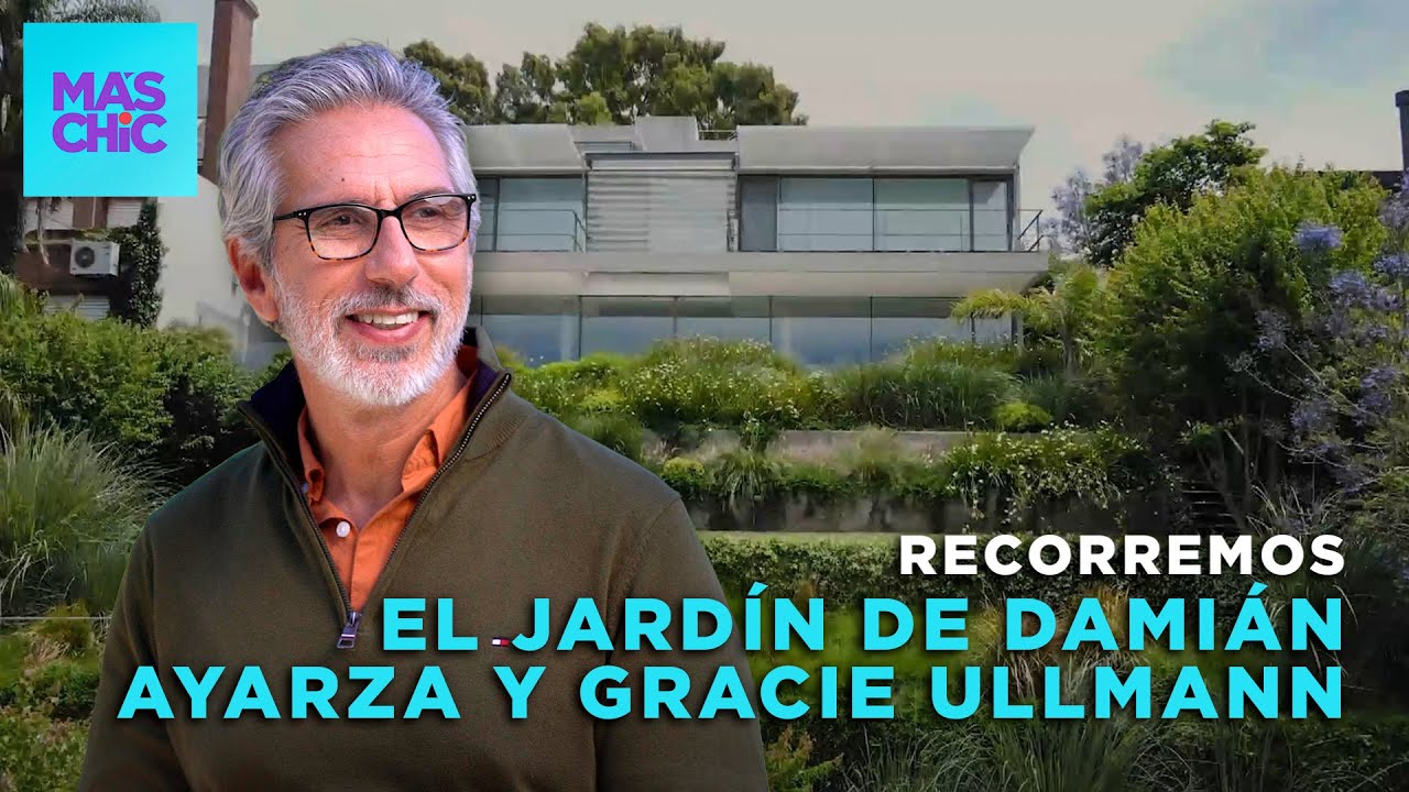 VISITAMOS el JARDÍN de Damián Ayarza y Gracie Ullmann 🌱 con Juan Miceli | Mas Chic