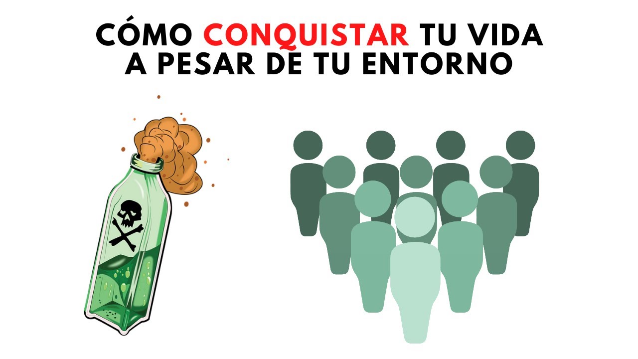 C&oacute;mo Conquistar Tus Objetivos Con Un Entorno T&oacute;xico