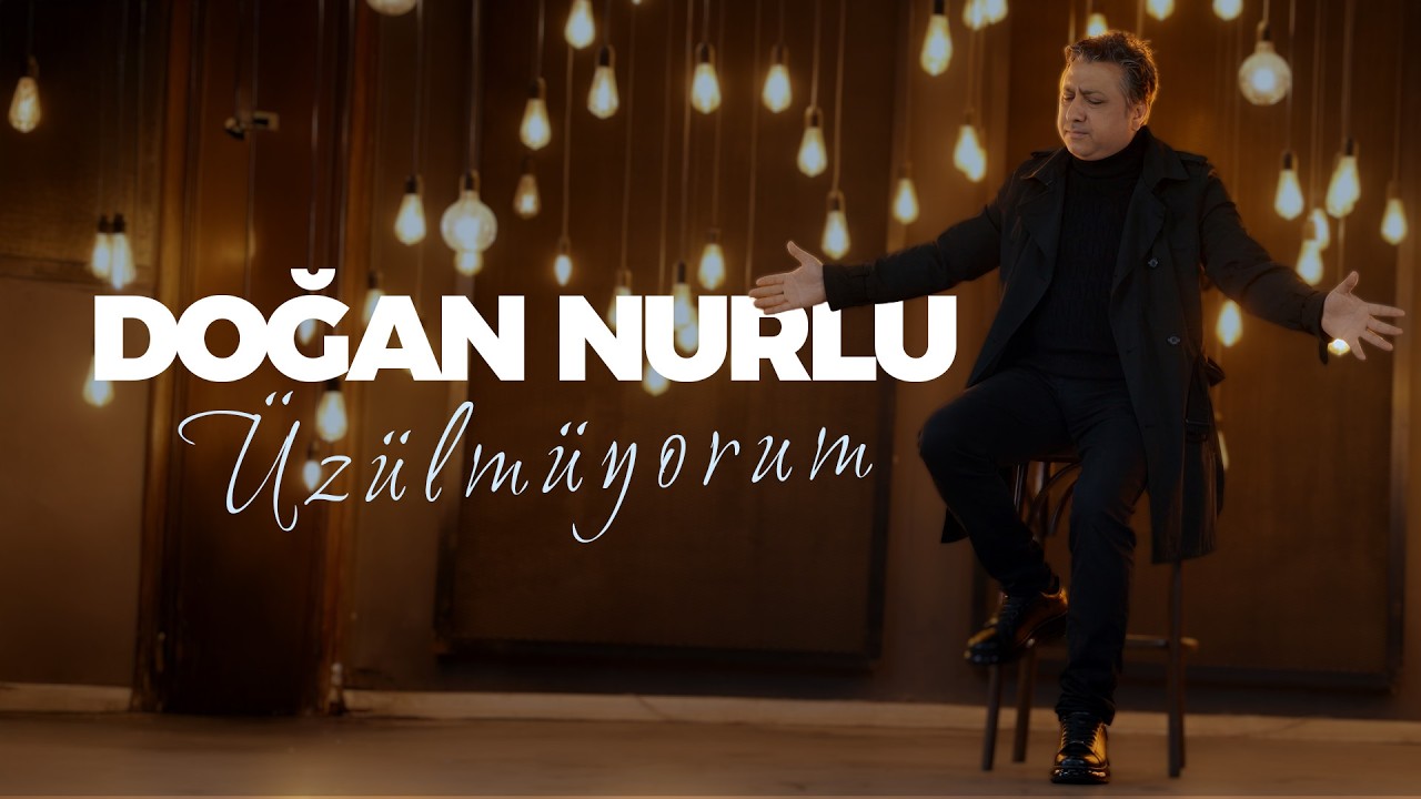 DOĞAN NURLU (ÜZÜLMÜYORUM)