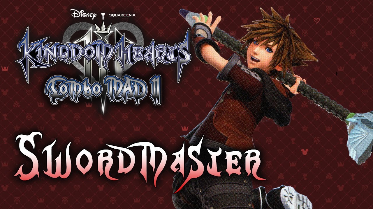 Kingdom Hearts 3 Combo MAD II : Swordmaster Style