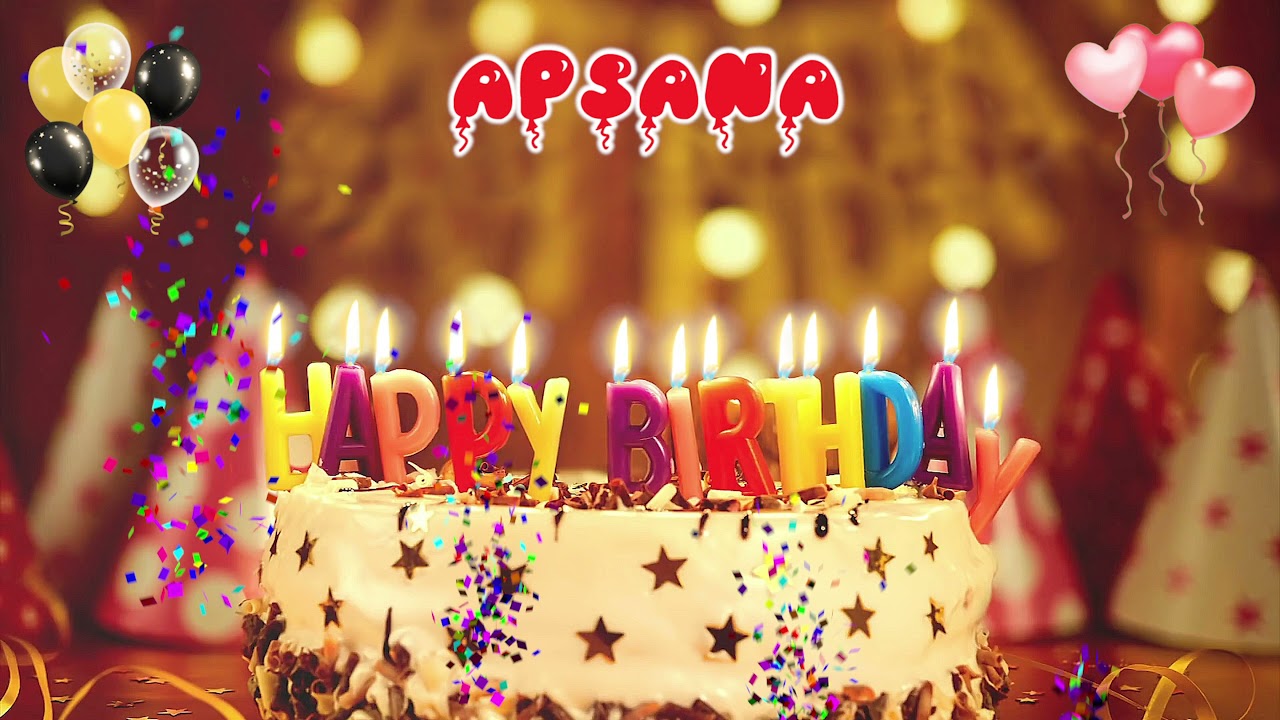 Apsana Birthday Song &ndash; Happy Birthday to You
