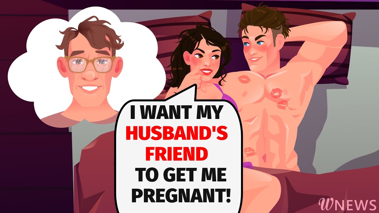 I'm begging my husband's friend to put a good-looking baby in my belly