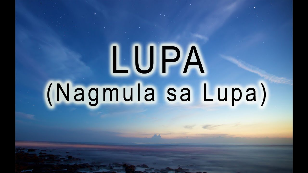 LUPA (Nagmula Sa Lupa)
