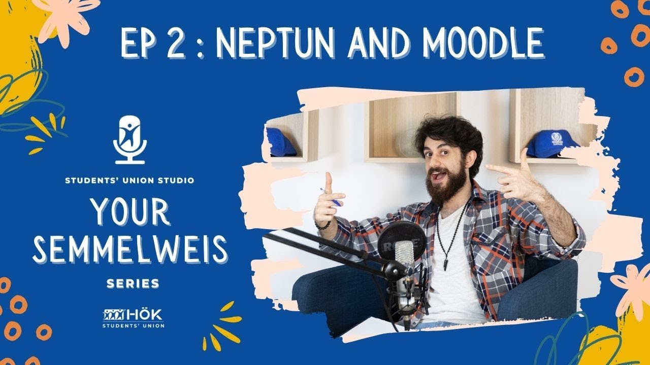 Neptun and Moodle : All you need to know - Your Semmelweis Episode 2