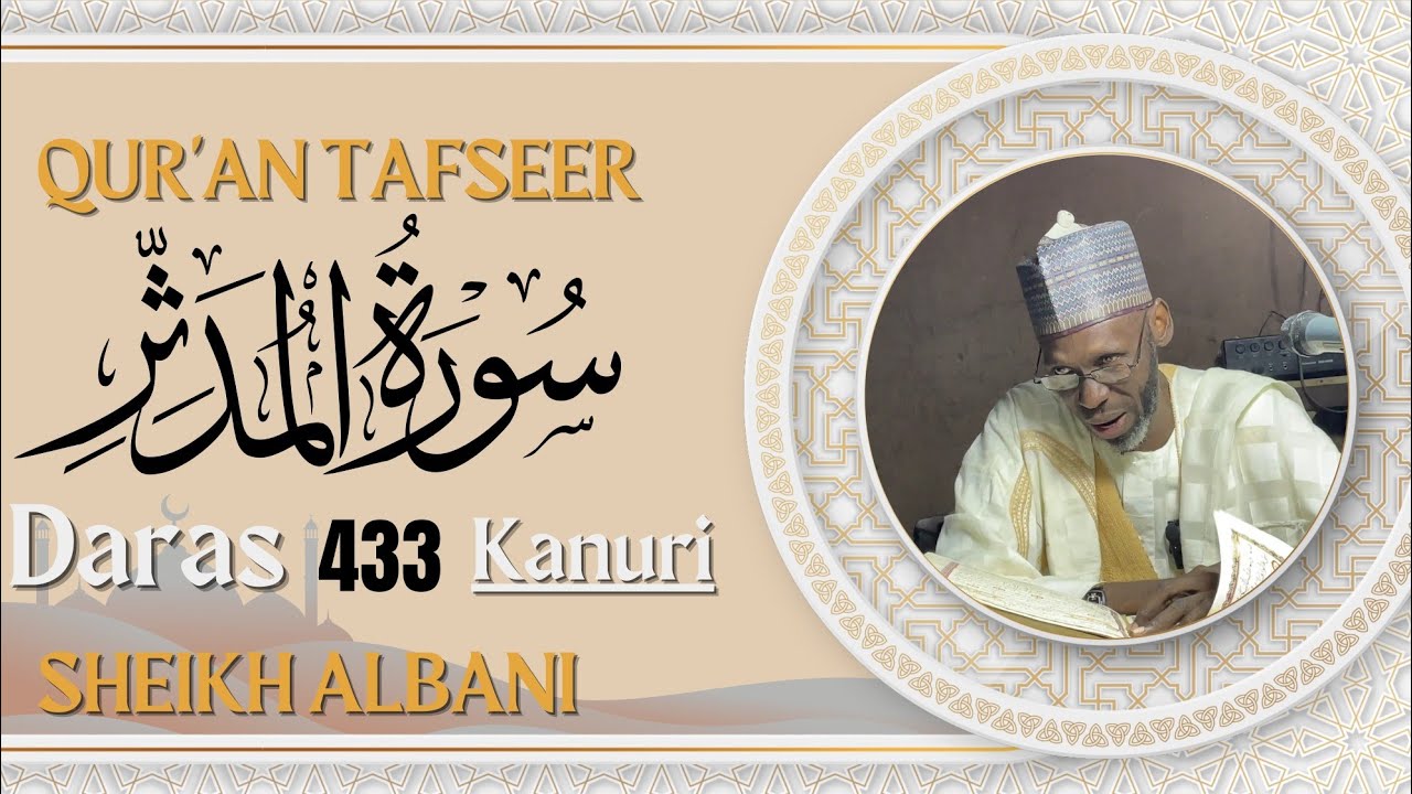 Sheikh Albani Tafseer | Daras 433 | Quran | Kanuri Tafsir | Surah Muddaththir 