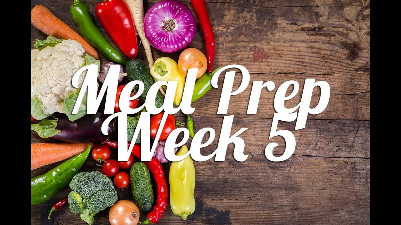 Healthy Meal Prep | Week 5