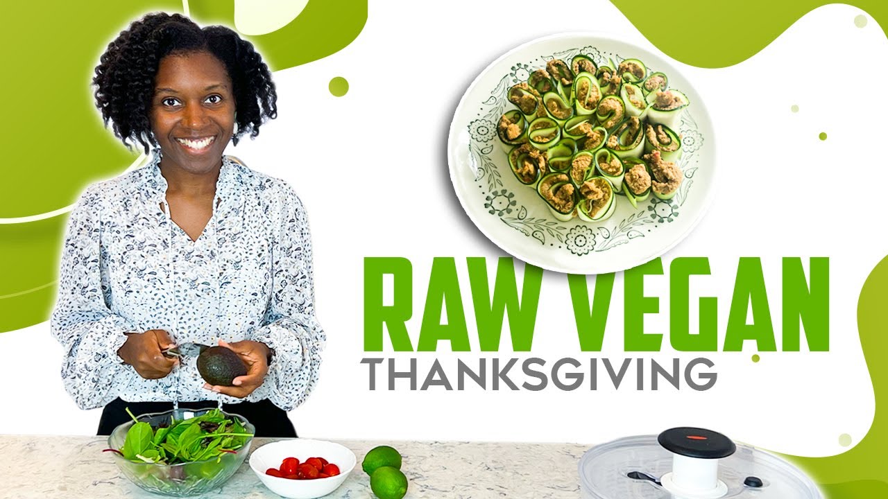 Raw Vegan Thanksgiving: Feast Without the Fuss