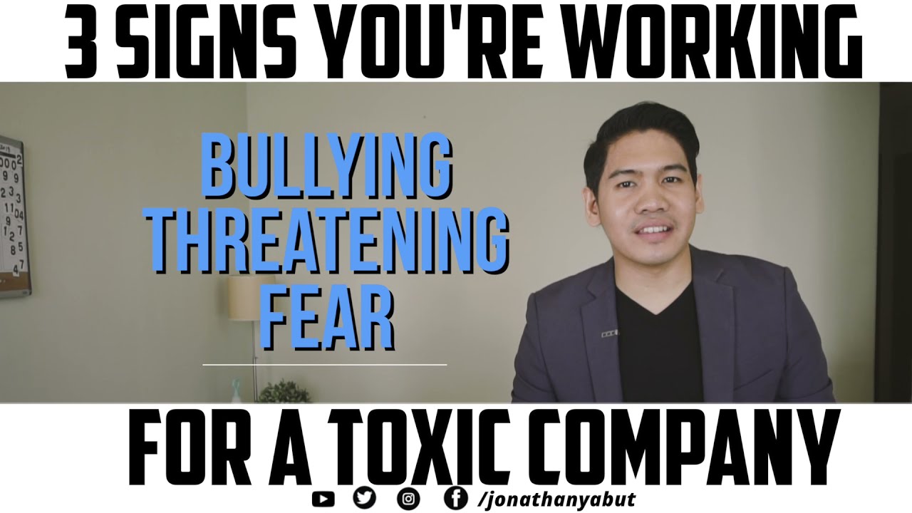 3 Signs You're Working For A Toxic Company - Jonathan Yabut