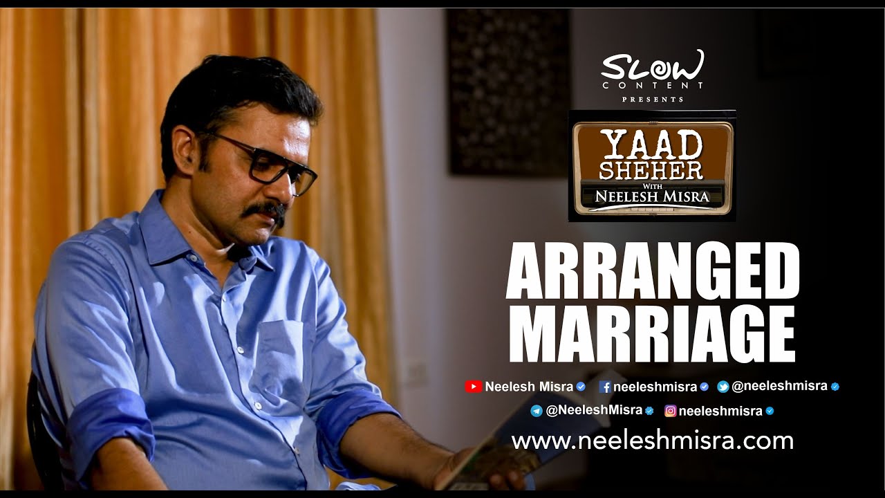 Arranged Marriage - Neelesh Misra || Yaad Sheher - A Storytelling Show || Hindi Story